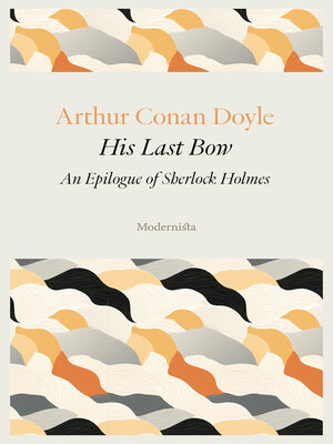 cover image of His Last Bow--An Epilogue of Sherlock Holmes